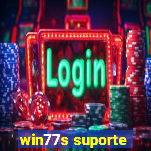 win77s suporte
